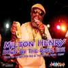 Milton Henry - Down by the River Side - Single